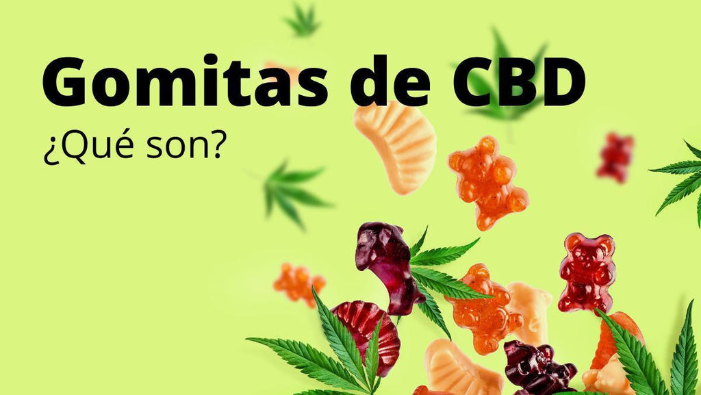 ¿Gomitas de CBD? ¿Qué son? Conoce Todos los Beneficios