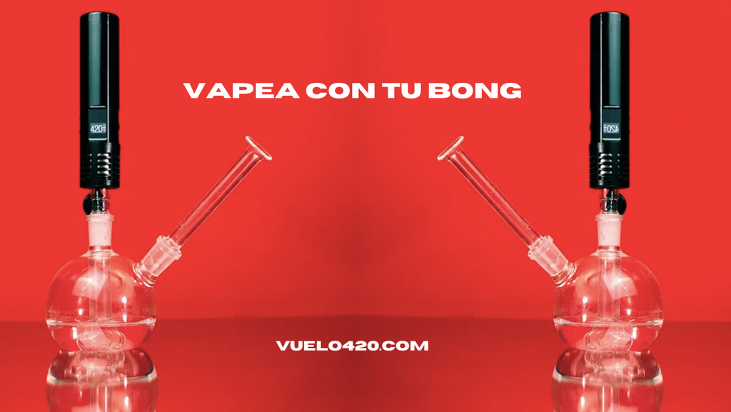 ¿Por qué usar un bong con tu vaporizador?