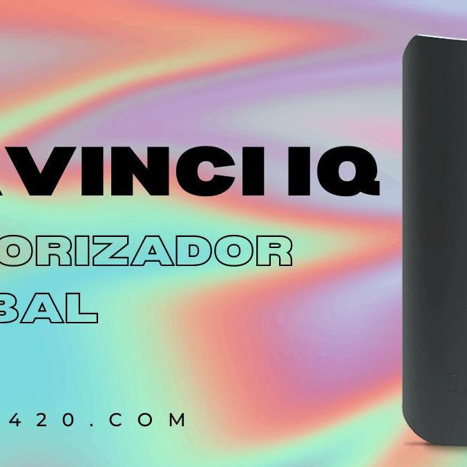 Davinci IQ: El Vaporizador Herbal Que Todxs Debemos De Tener- Vuelo 420 Smoke Shop Mexico Monterrey