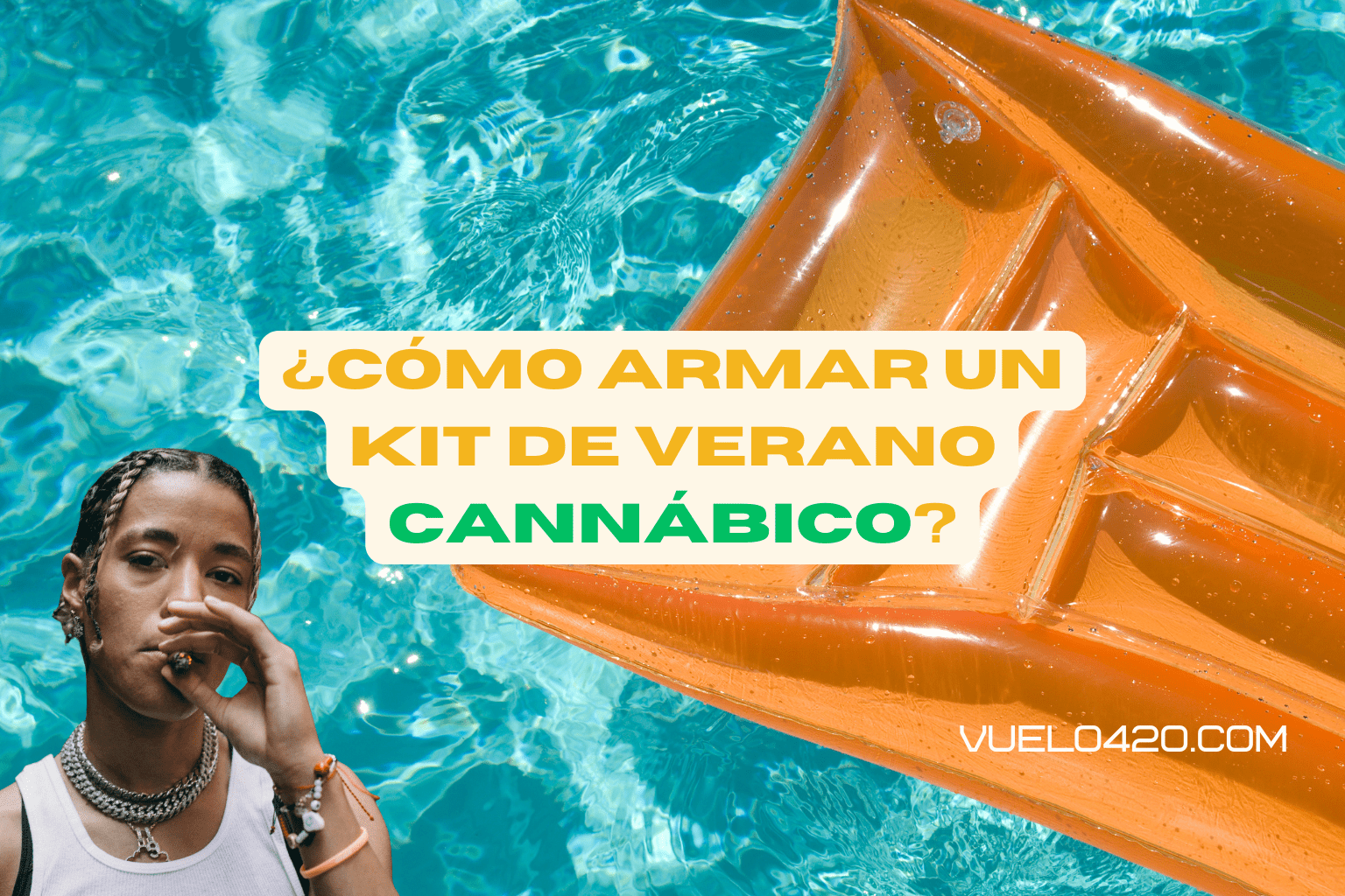¿Cómo armar un kit de verano cannábico?